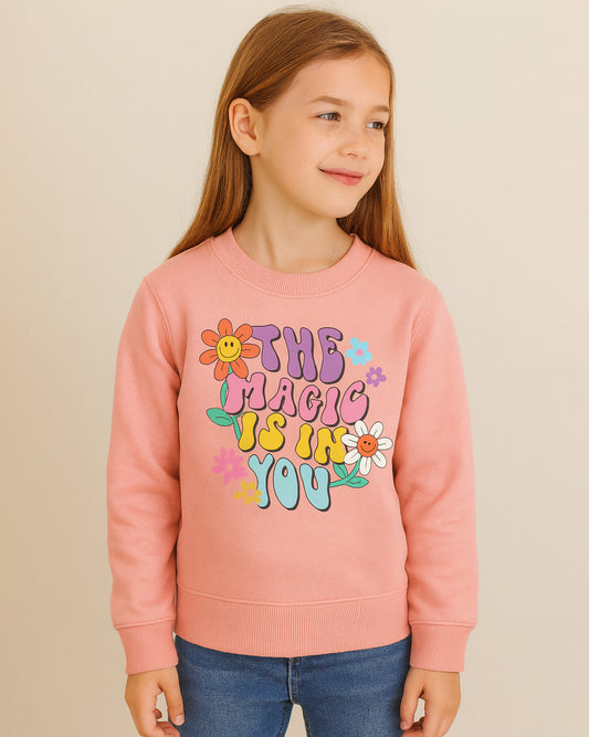 The Magic Is In You Sweatshirt