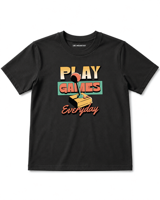 Play Games Everyday T-Shirt