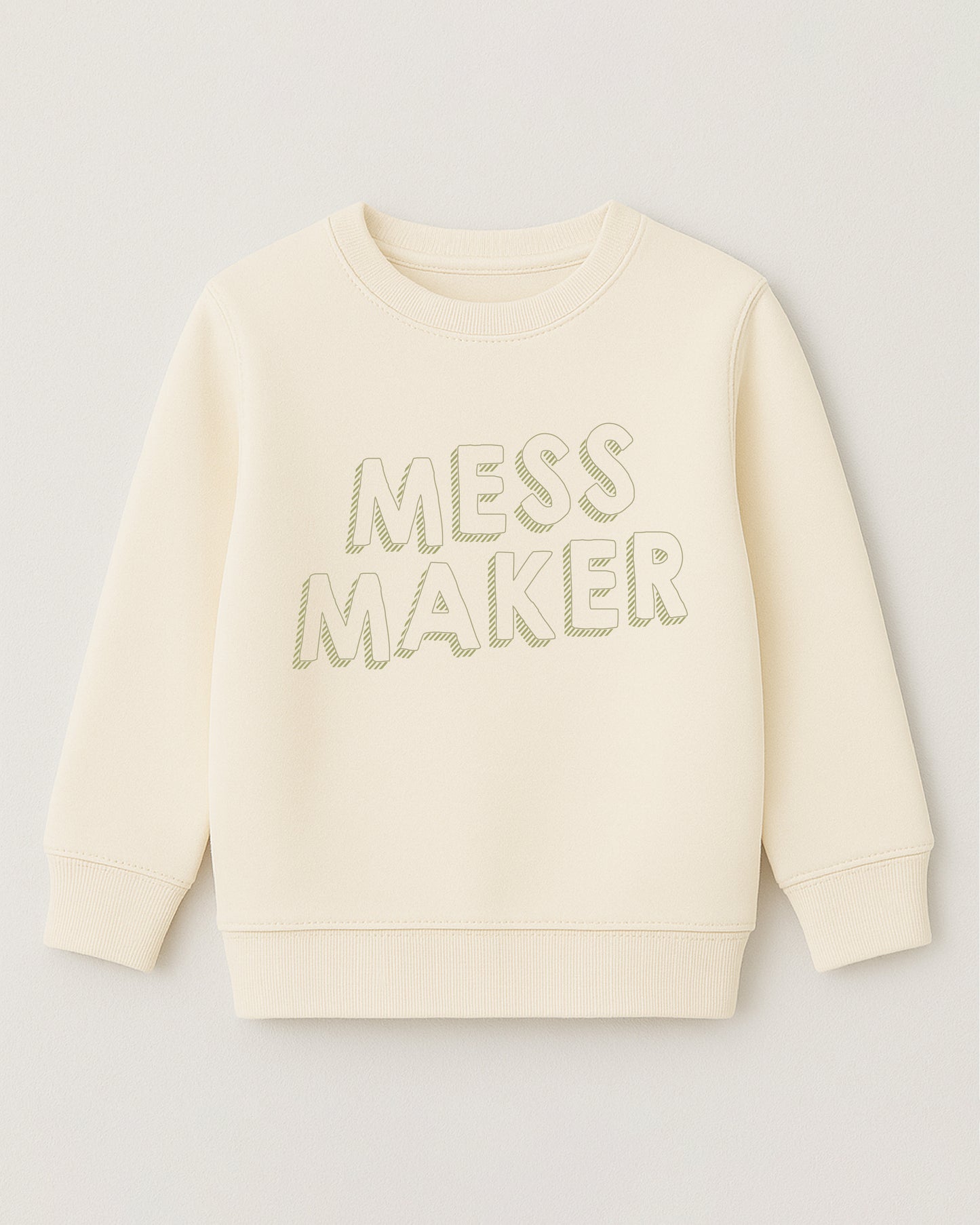 Mess Maker Sweatshirt
