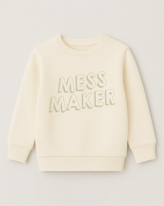 Mess Maker Sweatshirt