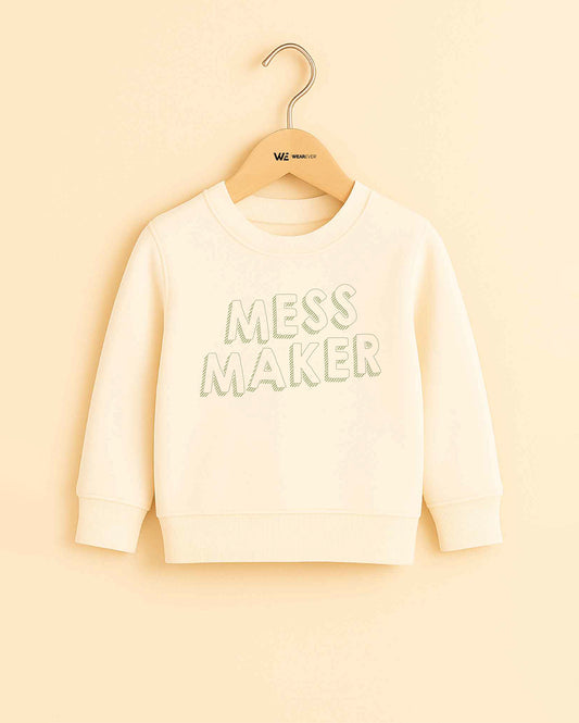 Mess Maker Sweatshirt