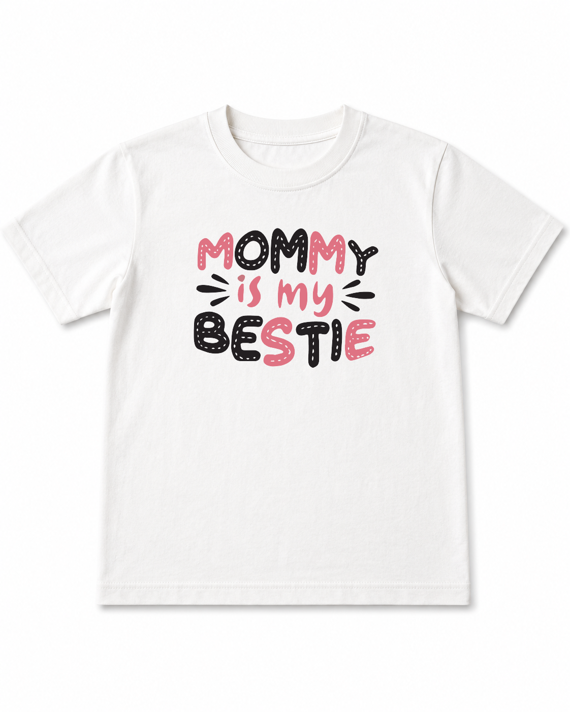 Mommy Is My Bestie T-Shirt