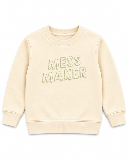 Mess Maker Sweatshirt