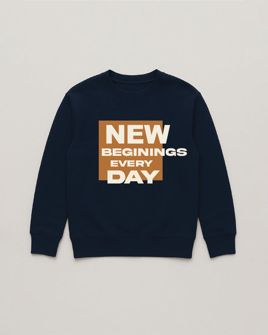 New Beginnings Every Day Sweatshirt