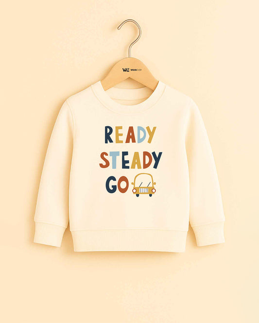 Ready Steady Sweatshirt