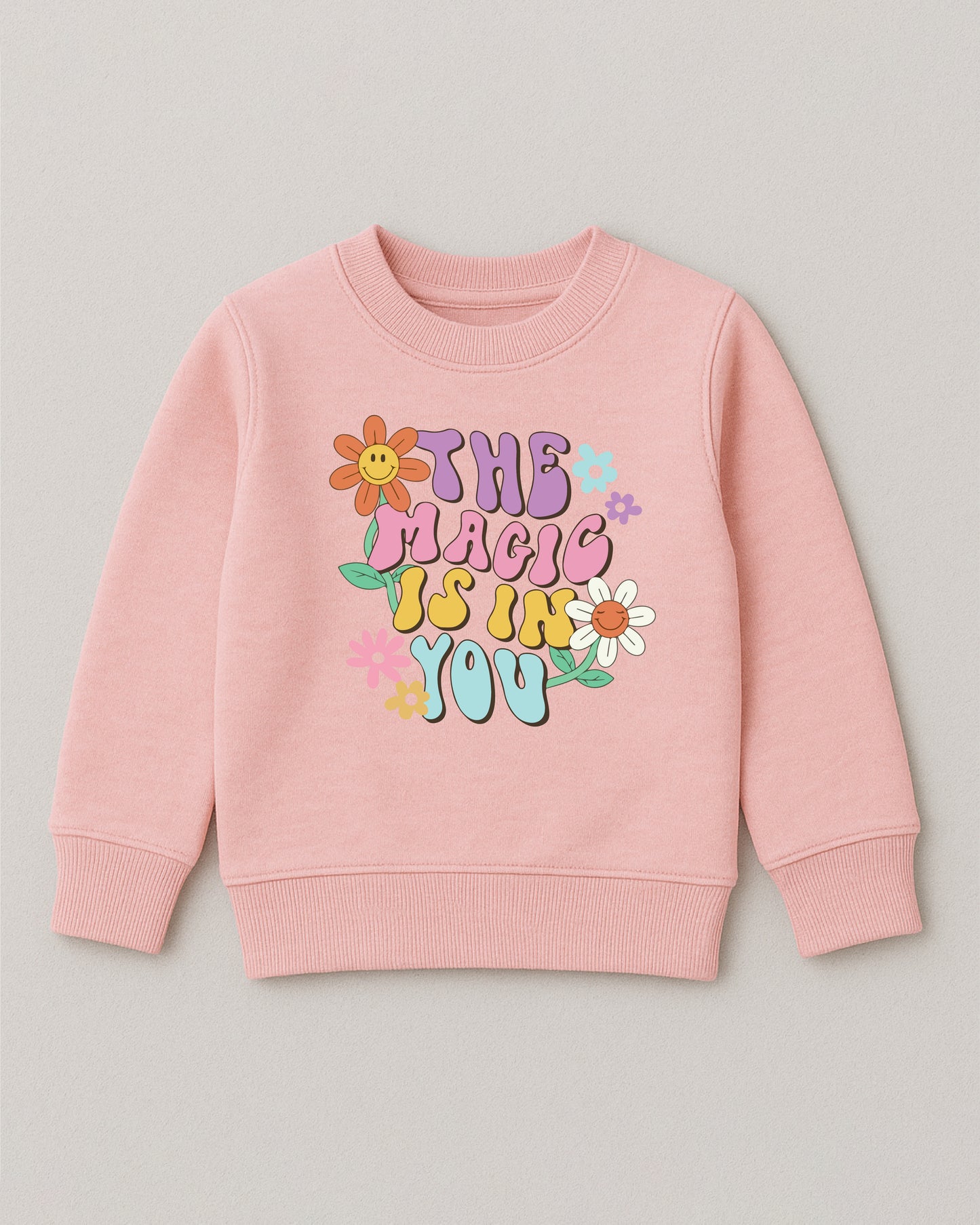 The Magic Is In You Sweatshirt