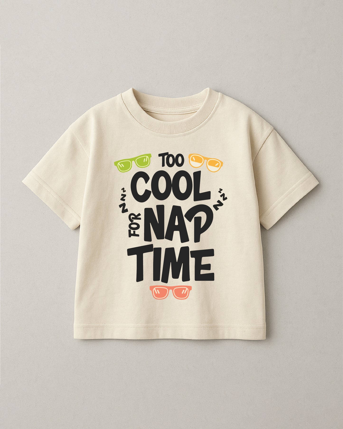Too Cool for Nap Time T-Shirt