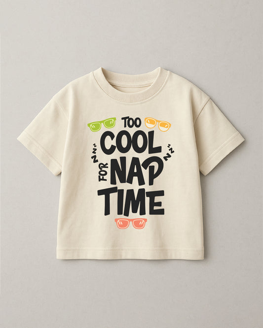 Too Cool for Nap Time T-Shirt